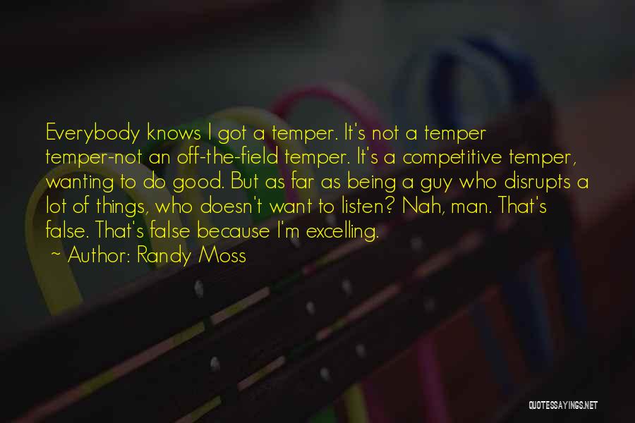 Not Being Competitive Quotes By Randy Moss