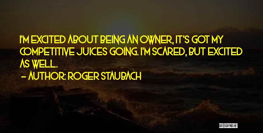 Not Being Competitive Quotes By Roger Staubach