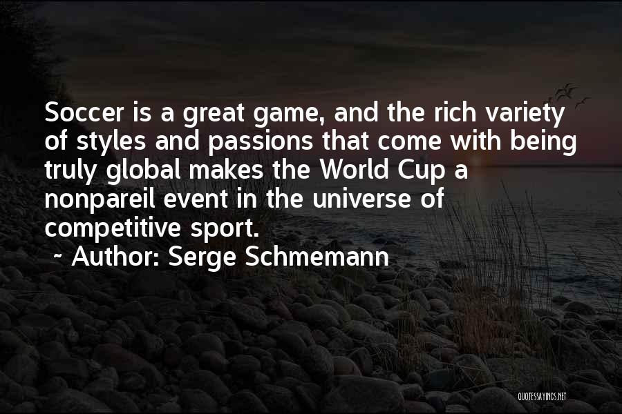 Not Being Competitive Quotes By Serge Schmemann