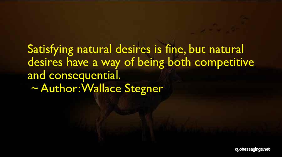 Not Being Competitive Quotes By Wallace Stegner