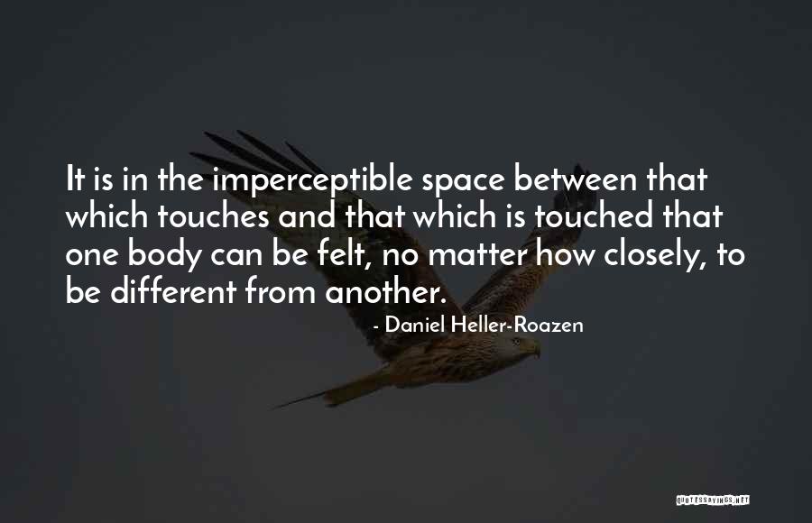 Not Being Complacent Quotes By Daniel Heller-Roazen Not Being Complacent Quotes By Daniel Heller-Roazen