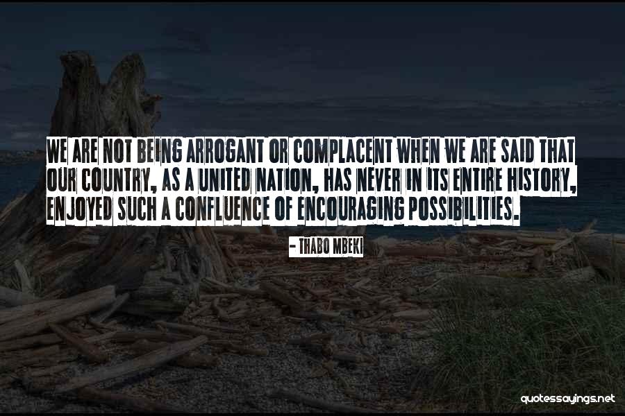 Not Being Complacent Quotes By Thabo Mbeki Not Being Complacent Quotes By Thabo Mbeki