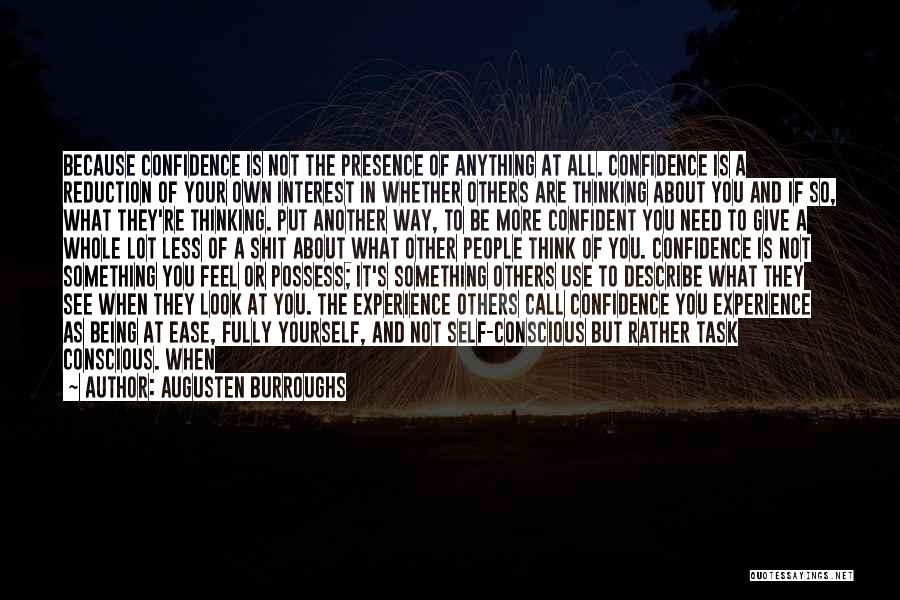 Not Being Confident Quotes By Augusten Burroughs