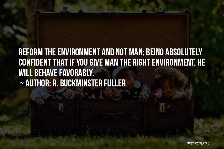Not Being Confident Quotes By R. Buckminster Fuller