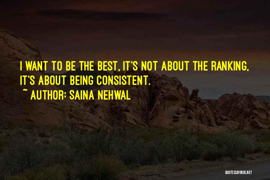 Not Being Consistent Quotes By Saina Nehwal