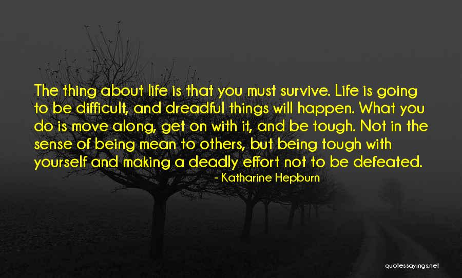Not Being Defeated Quotes By Katharine Hepburn Not Being Defeated Quotes By Katharine Hepburn