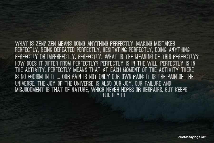 Not Being Defeated Quotes By R.H. Blyth Not Being Defeated Quotes By R.H. Blyth