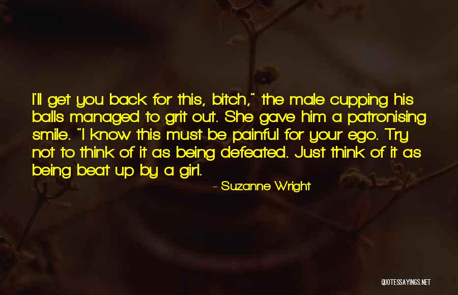 Not Being Defeated Quotes By Suzanne Wright Not Being Defeated Quotes By Suzanne Wright