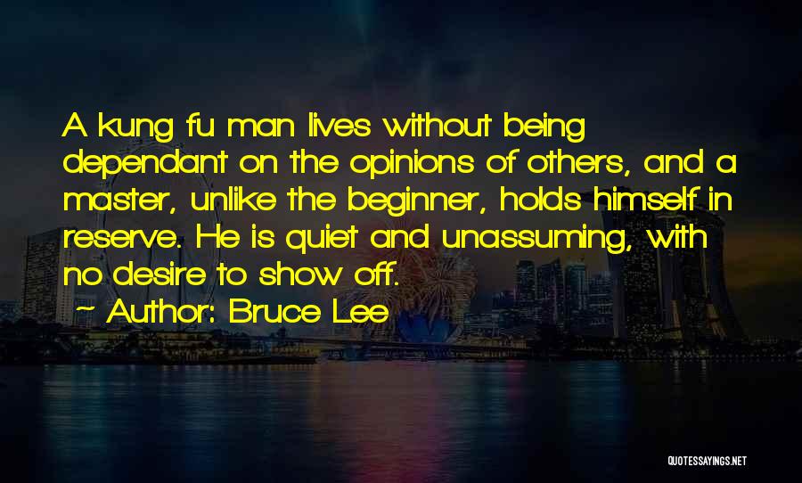 Not Being Dependant On Others Quotes By Bruce Lee