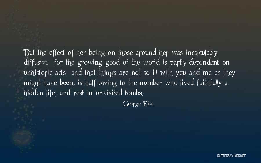 Not Being Dependent Quotes By George Eliot