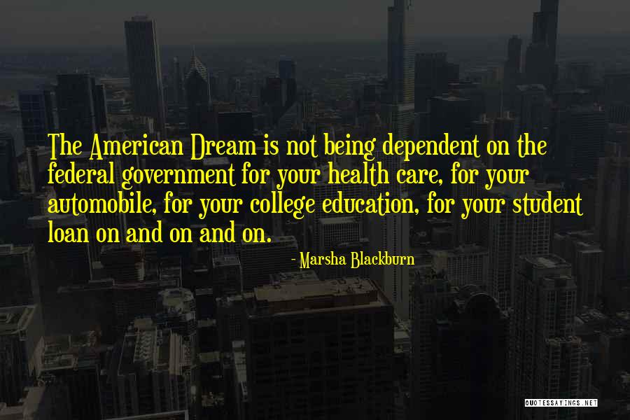 Not Being Dependent Quotes By Marsha Blackburn