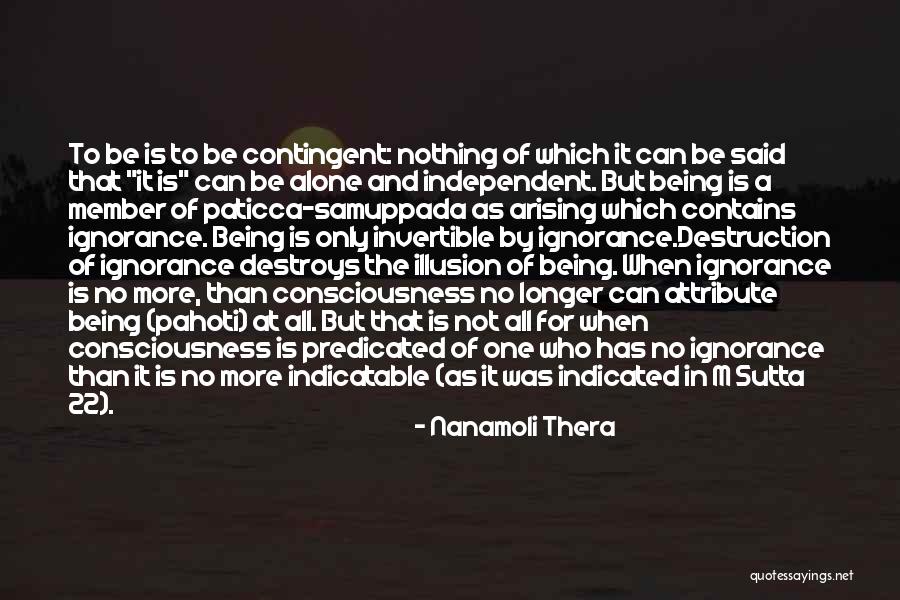 Not Being Dependent Quotes By Nanamoli Thera