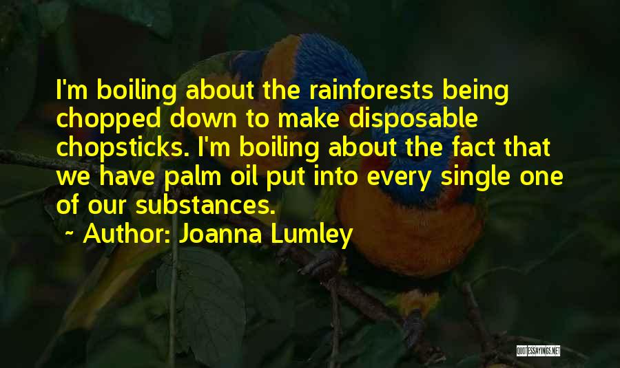 Not Being Disposable Quotes By Joanna Lumley