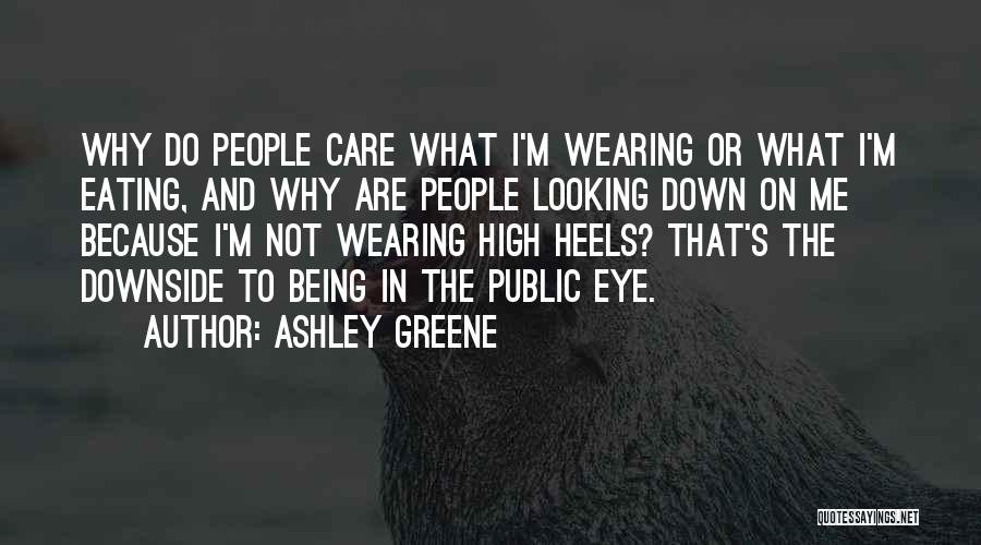 Not Being Down Quotes By Ashley Greene