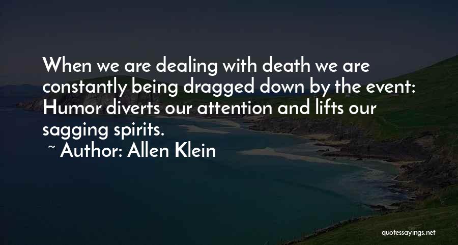 Not Being Dragged Down Quotes By Allen Klein