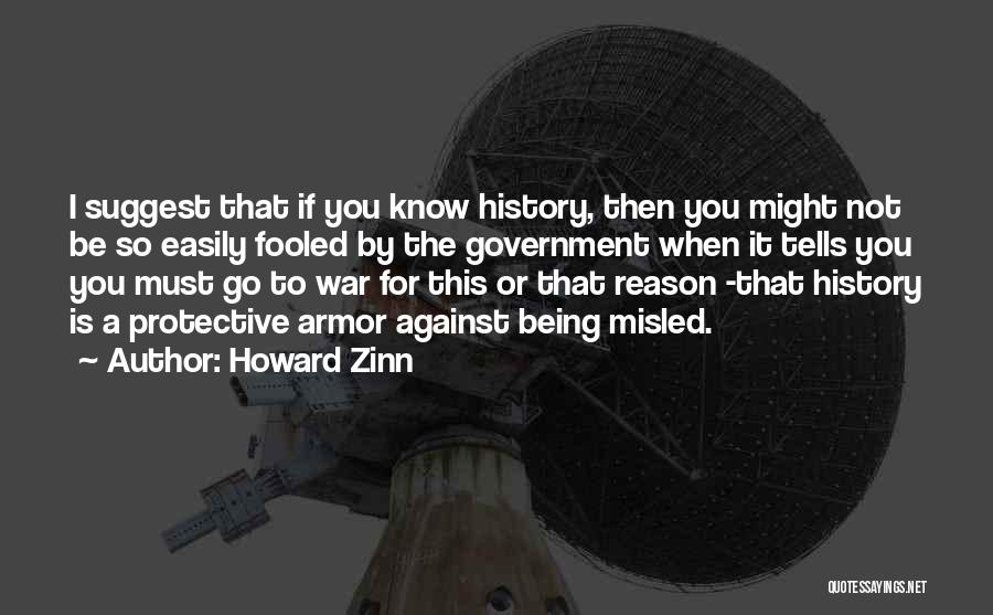 Not Being Easily Fooled Quotes By Howard Zinn