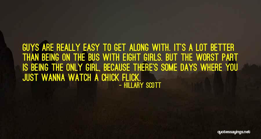 Not Being Easy Girl Quotes By Hillary Scott