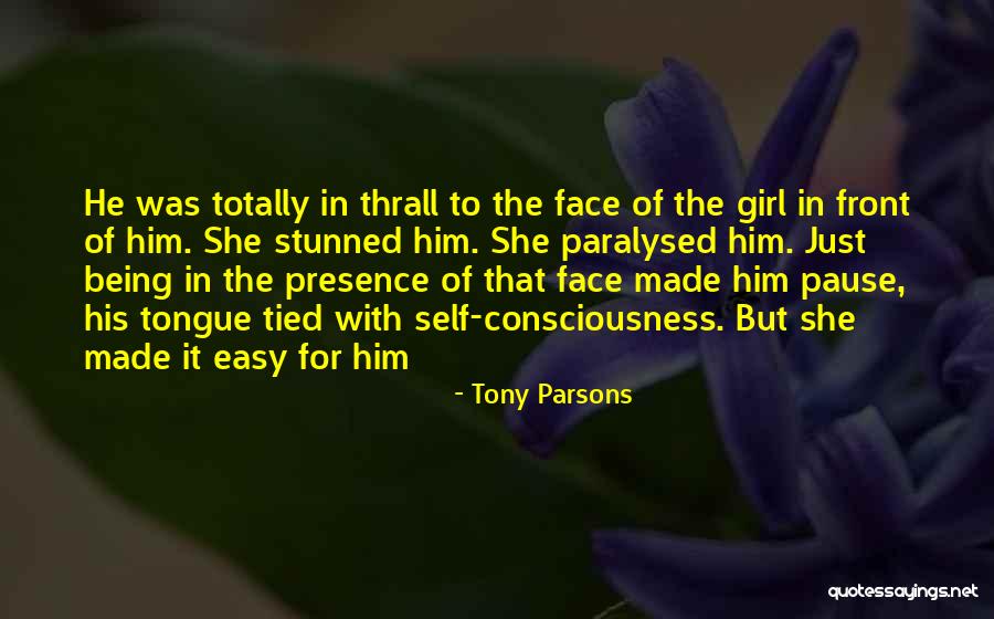 Not Being Easy Girl Quotes By Tony Parsons