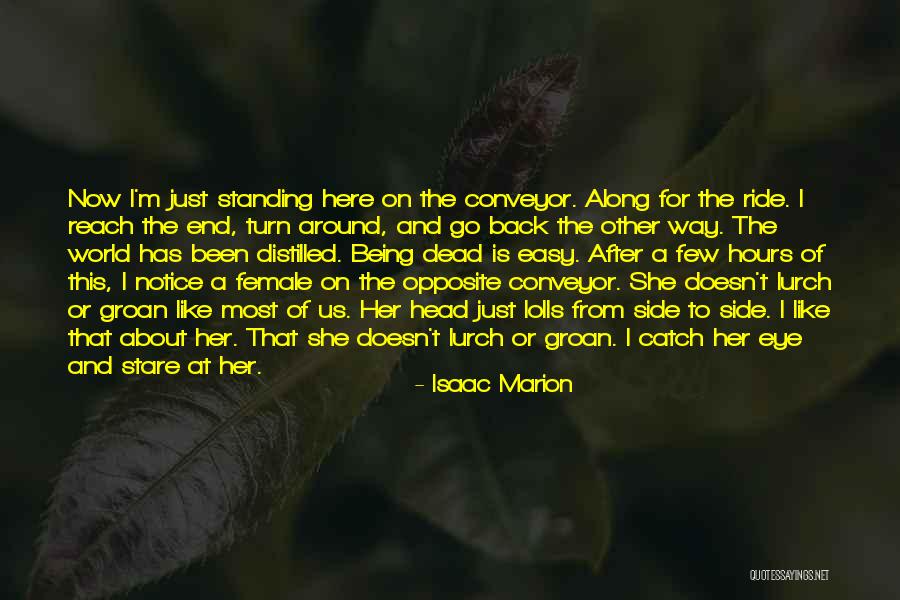 Not Being Easy To Get Along With Quotes By Isaac Marion