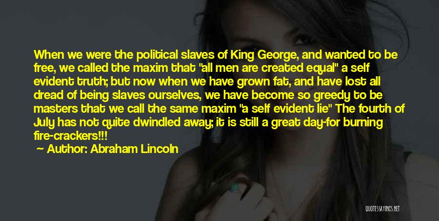 Not Being Equal Quotes By Abraham Lincoln