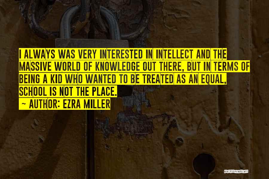 Not Being Equal Quotes By Ezra Miller