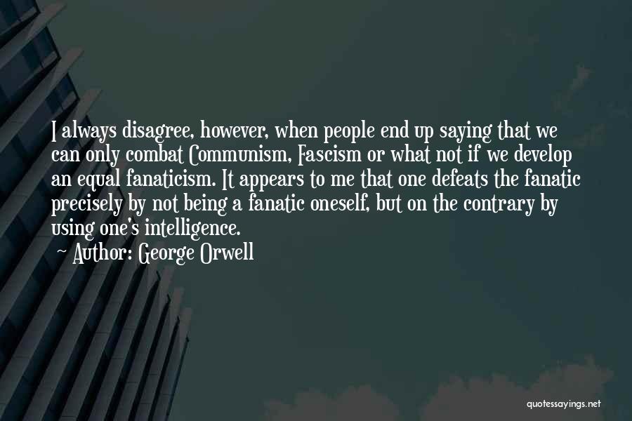 Not Being Equal Quotes By George Orwell