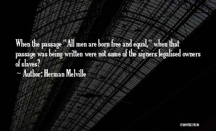 Not Being Equal Quotes By Herman Melville