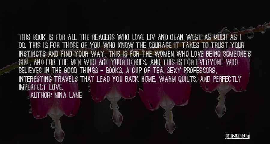 Not Being Everyone's Cup Of Tea Quotes By Nina Lane