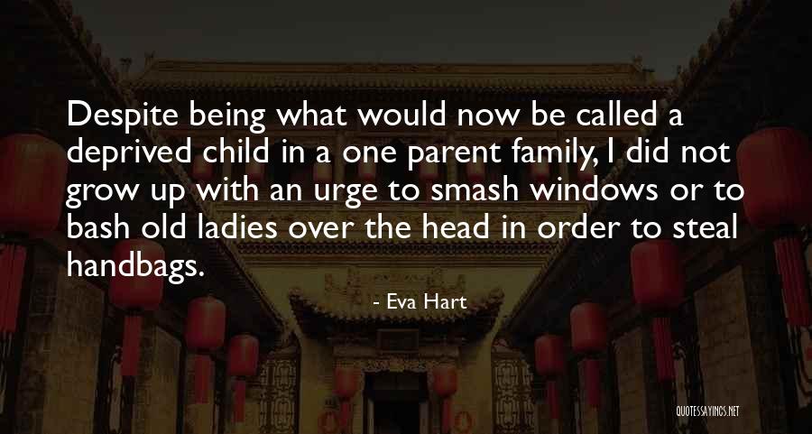 Not Being Family Quotes By Eva Hart