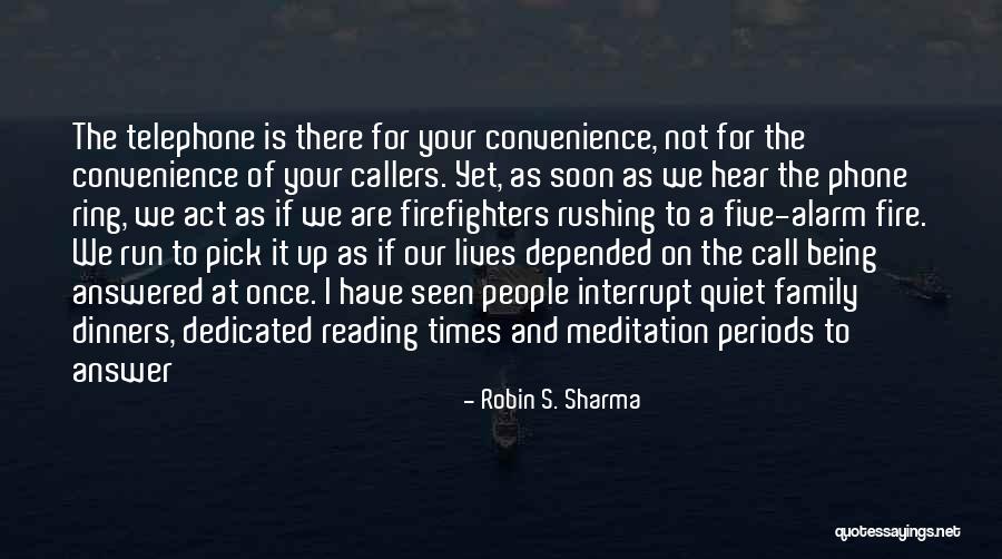 Not Being Family Quotes By Robin S. Sharma