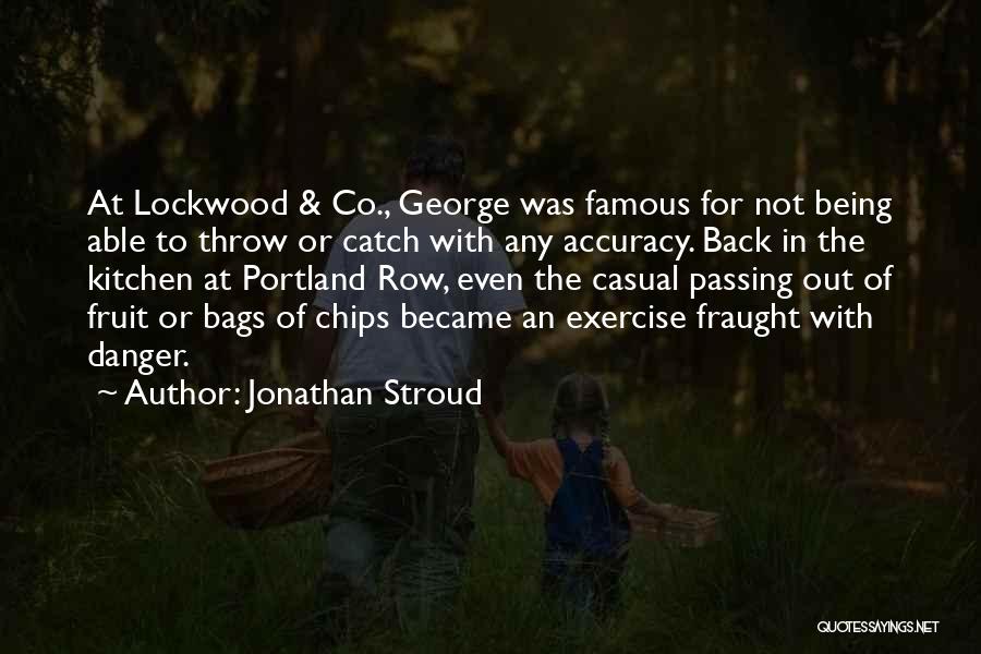 Not Being Famous Quotes By Jonathan Stroud