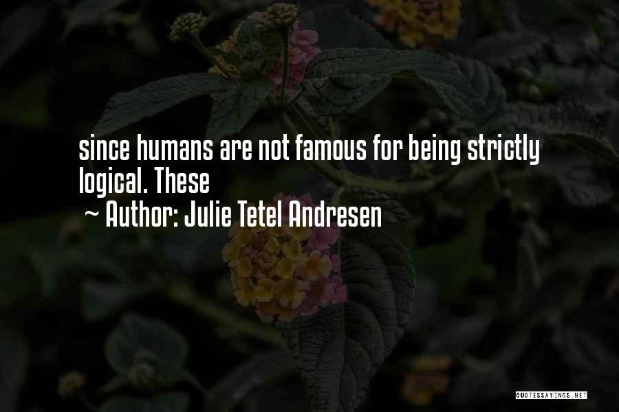 Not Being Famous Quotes By Julie Tetel Andresen