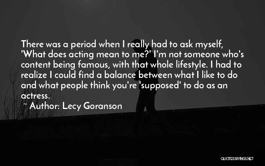 Not Being Famous Quotes By Lecy Goranson