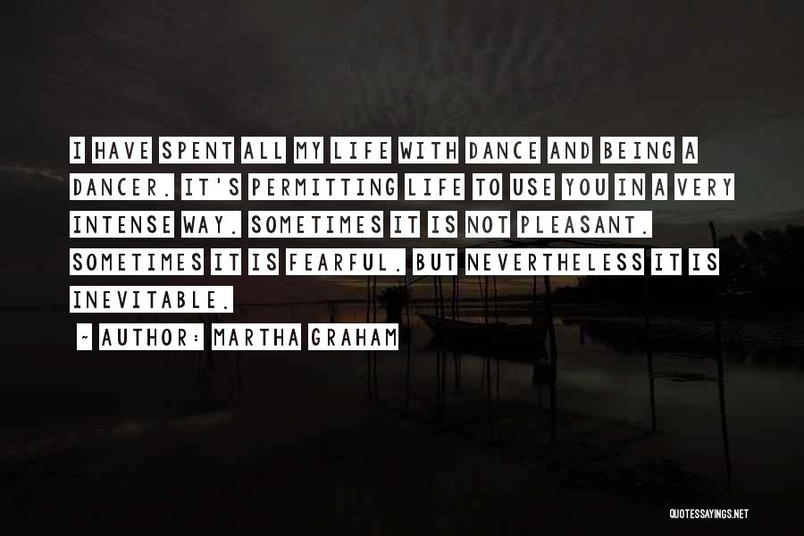Not Being Fearful Quotes By Martha Graham