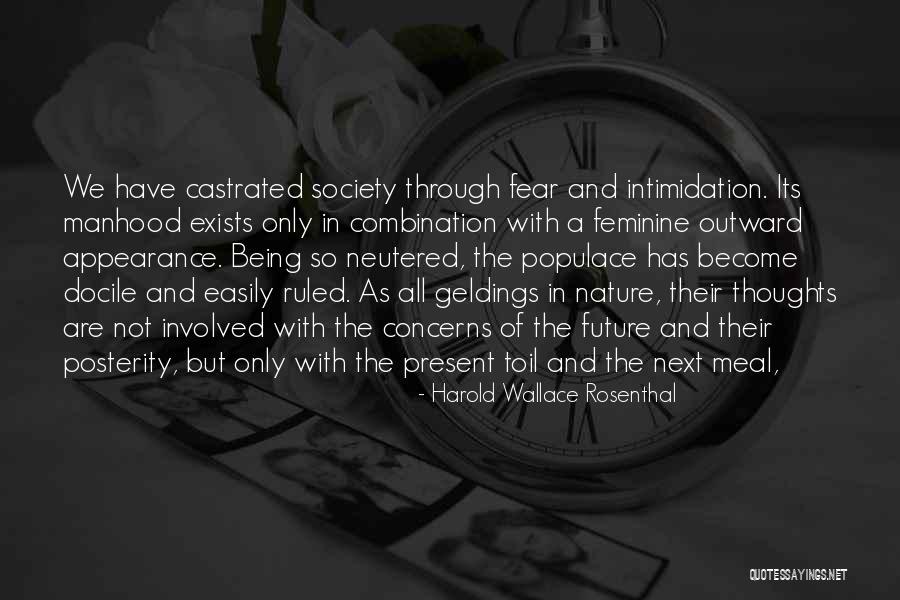 Not Being Feminine Quotes By Harold Wallace Rosenthal Not Being Feminine Quotes By Harold Wallace Rosenthal