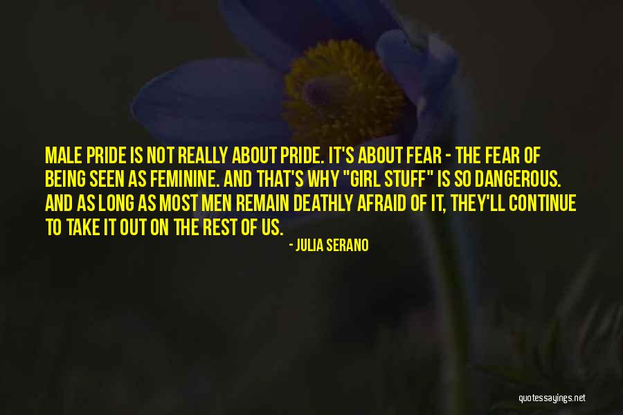 Not Being Feminine Quotes By Julia Serano Not Being Feminine Quotes By Julia Serano