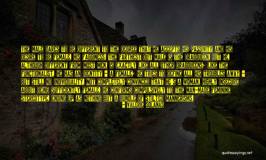 Not Being Feminine Quotes By Valerie Solanas Not Being Feminine Quotes By Valerie Solanas