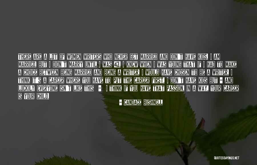 Not Being First Choice Quotes By Candace Bushnell Not Being First Choice Quotes By Candace Bushnell