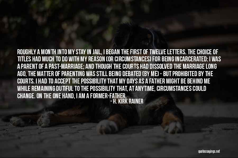 Not Being First Choice Quotes By H. Kirk Rainer Not Being First Choice Quotes By H. Kirk Rainer