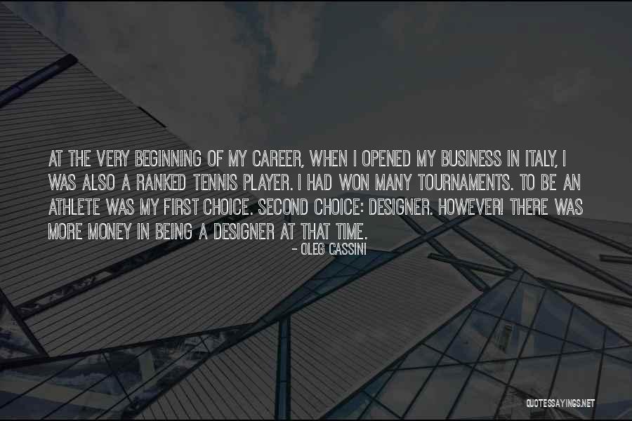 Not Being First Choice Quotes By Oleg Cassini Not Being First Choice Quotes By Oleg Cassini