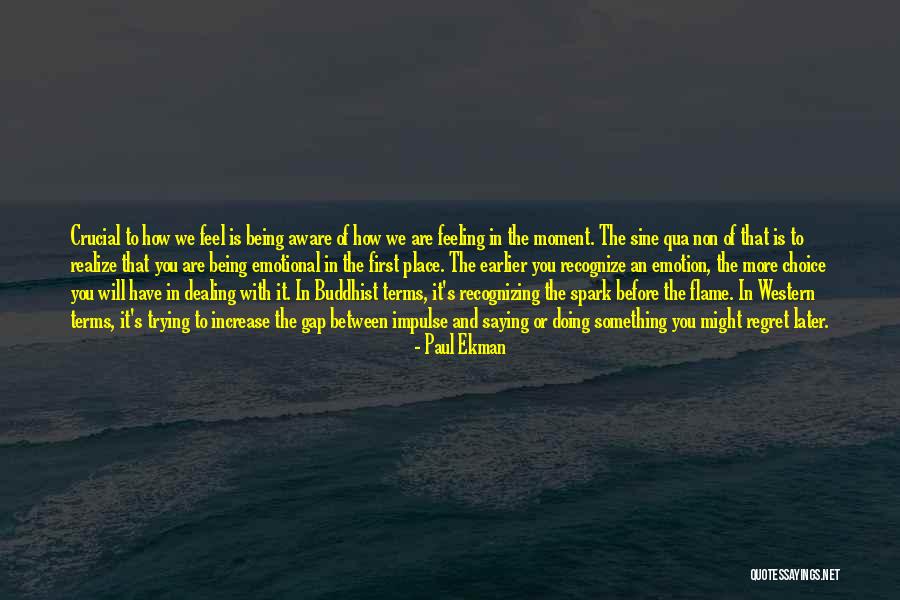 Not Being First Choice Quotes By Paul Ekman Not Being First Choice Quotes By Paul Ekman