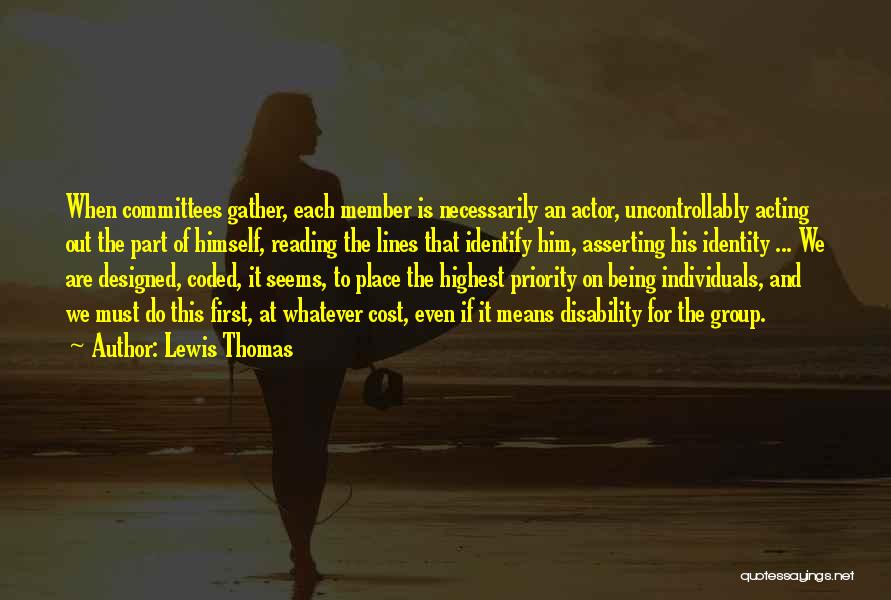 Not Being First Priority Quotes By Lewis Thomas
