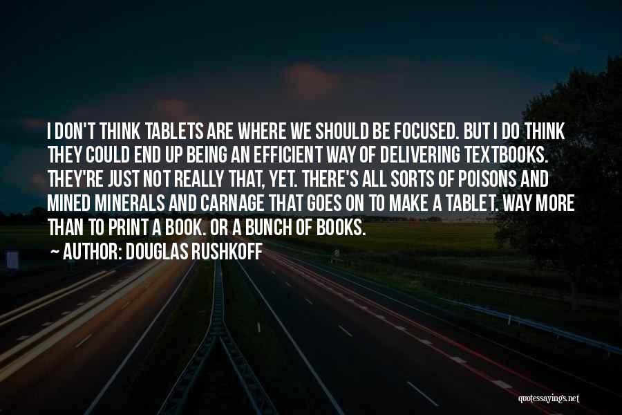 Not Being Focused Quotes By Douglas Rushkoff