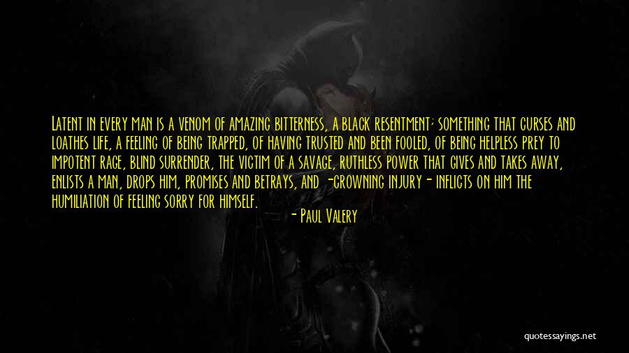 Not Being Fooled Quotes By Paul Valery Not Being Fooled Quotes By Paul Valery
