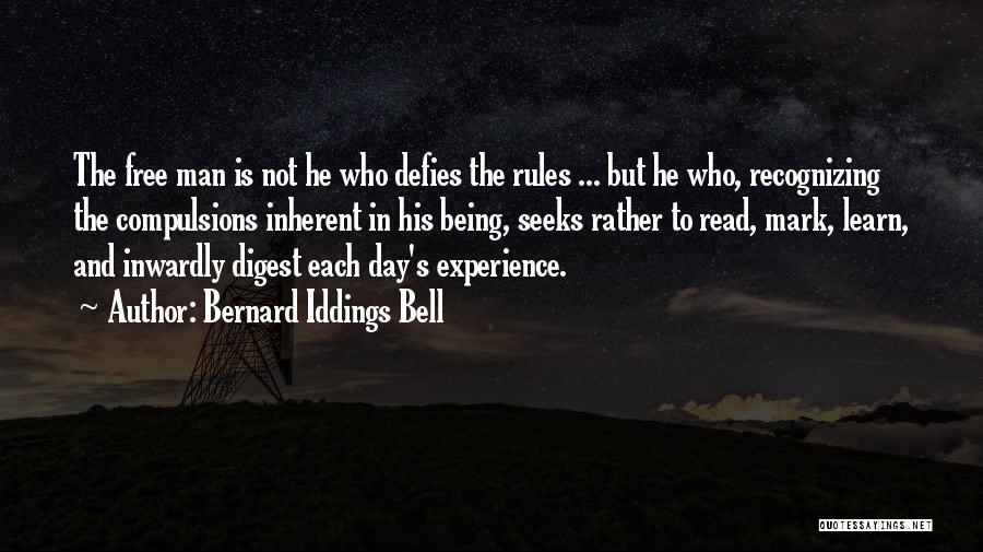Not Being Free Quotes By Bernard Iddings Bell