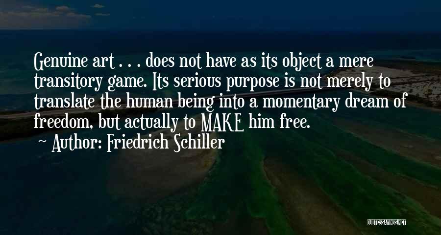 Not Being Free Quotes By Friedrich Schiller