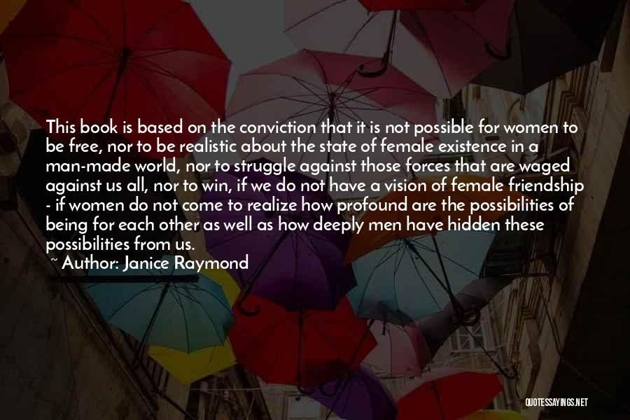 Not Being Free Quotes By Janice Raymond