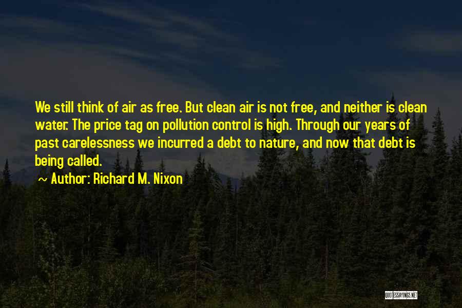 Not Being Free Quotes By Richard M. Nixon