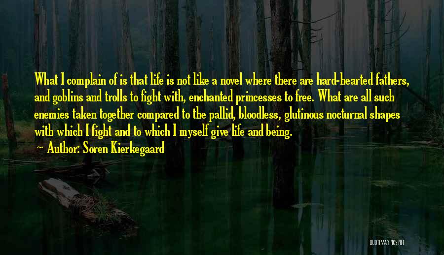 Not Being Free Quotes By Soren Kierkegaard