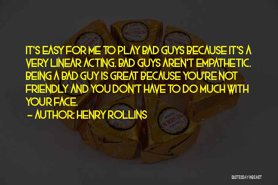 Not Being Friendly Quotes By Henry Rollins